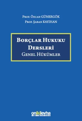 Borçlar Hukuku Dersleri (Genel Hükümler) 2.BASKI