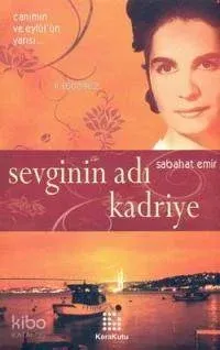 Sevginin Adı Kadriye