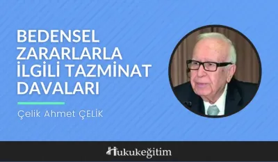 Bedensel Zararlarla İlgili Tazminat Davaları Video Eğitim