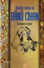 Kamilü'l Kelam ve Banu Cihan