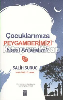 Çocuklarımıza Peygamber Efendimizi Nasıl Anlatalım