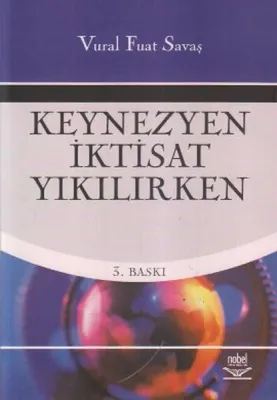 Keynezyen İktisat Yıkılırken