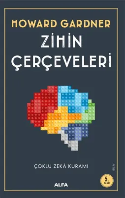 Zihin Çerçeveleri Çoklu Zeka Kuramı Howard Gardner