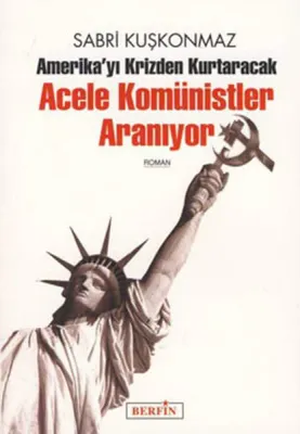 Amerika'yı Krizden Kurtaracak Acele Komünistler Aranıyor