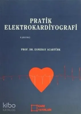 Pratik Elektrokardiyografi