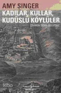 Kadılar, Kullar, Kudüslü Köylüler Amy Singer