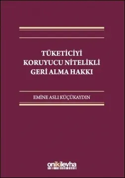 Tüketiciyi Koruyucu Nitelikli Geri Alma Hakkı