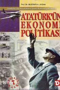 Atatürk'ün Ekonomi Politikası