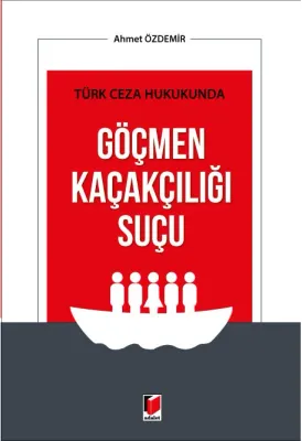 Göçmen Kaçakçılığı Suçu