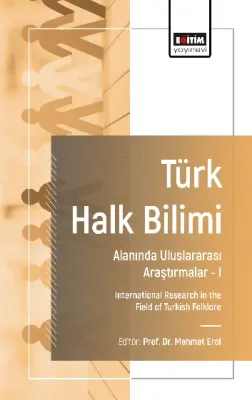 Türk Halk Bilimi Alanında Uluslararası Araştırmalar-I