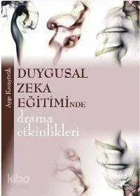 Duygusal Zeka Eğitiminde Drama Etkinlikleri