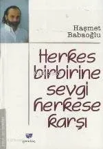 Herkes Birbirine Sevgi Herkese Karşı