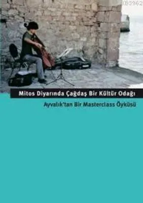 Mitos Diyarında Çağdaş Bir Kültür Odağı