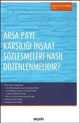 Arsa Payı Karşılığı İnşaat Sözleşmeleri Nasıl Düzenlenmelidir?