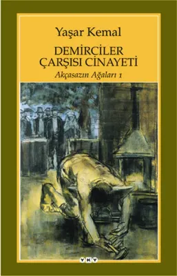 Demirciler Çarşısı Cinayeti : Akçasazın Ağaları 1