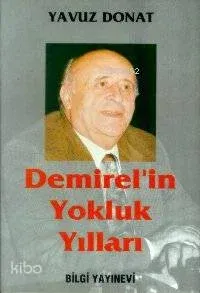 Demirelin Yokluk Yılları