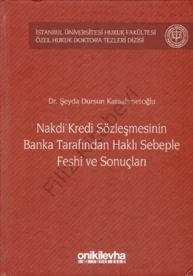 Nakdi Kredi Sözleşmesinin Banka Tarafından Haklı Sebeple Feshi ve Sonuçları