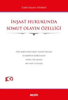 İnşaat Hukukunda Somut Olayın Özelliği İlker Hasan Duman İnşaat Hukukunda Somut Olayın Özelliği İlker Hasan Duman