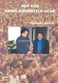 Her Kuş Kendi Sürüsüyle Uçar