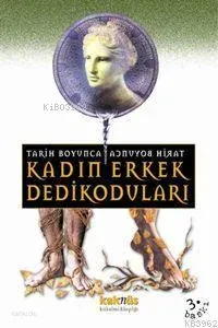 Tarih Boyunca Kadın Erkek Dedikoduları