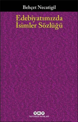 Edebiyatımızda İsimler Sözlüğü