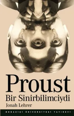 Proust Bir Sinirbilimciydi