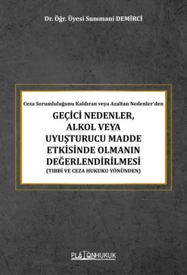 Geçici Nedenler, Alkol veya Uyuşturucu Madde Etkisinde Olmanın Değerle