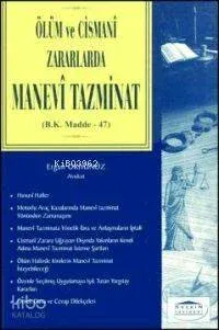 Ölüm ve Cismani Zararlarda Manevi Tazminat
