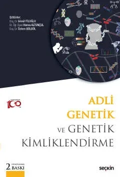 Adli Genetik ve Genetik Kimliklendirme 2.BASKI Gönül Filoğlu Adli Genetik ve Genetik Kimliklendirme 2.BASKI Gönül Filoğlu