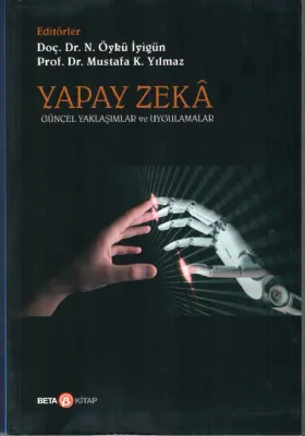 Yapay Zeka; Güncel Yaklaşımlar ve Uygulamalar