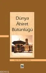 Dünya Âhiret Bütünlüğü