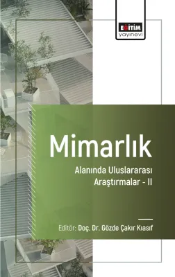 Mimarlık Alanında Uluslararası Araştırmalar-II