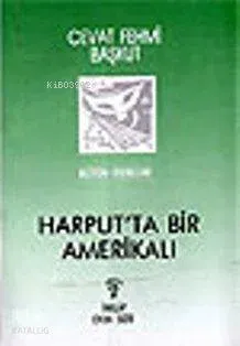 Harputta Bir Amerikalı