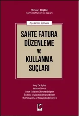 Sahte Fatura Düzenleme ve Kullanma Suçları