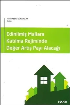 Edinilmiş Mallara Katılma Rejiminde Değer Artış Payı Alacağı