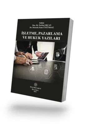 İşletme, Pazarlama ve Hukuk Yazıları Doç. Dr. Tayfun ERCAN