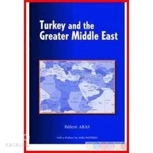 Turkey And The Greater Middle East