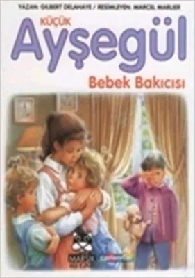Ayşegül : Bebek Bakıcısı (Ciltli)
