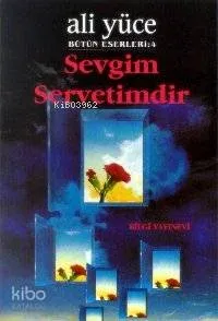 Sevgim Servetimdir