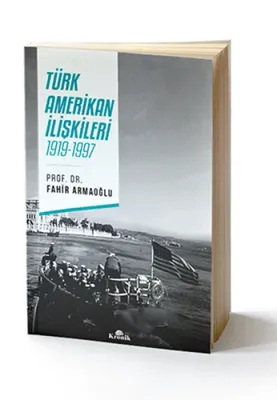 Türk - Amerikan İlişkileri 1919 - 1997