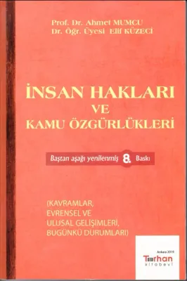 İnsan Hakları ve Kamu Özgürlükleri; Kavramlar, Evrensel ve Ulusal Gelişimleri, Bugünkü Durumları