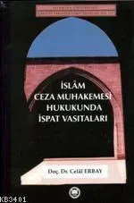 İslam Ceza Mahkemesi Hukukunda İspat Vasıtaları