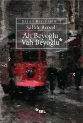 Ah Beyoğlu Vah Beyoğlu : Salah Bey Tarihi 2