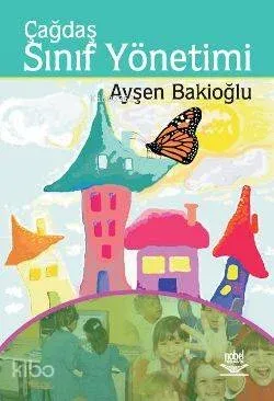 Çağdaş Sınıf Yönetimi Ayşen Bakioğlu