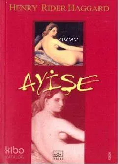 Ayişe Henri Rider Haggard