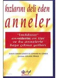 Kızlarını Deli Eden Anneler