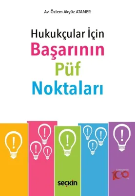Hukukçular İçin Başarının Püf Noktaları Özlem Akyüz Atamer Hukukçular İçin Başarının Püf Noktaları Özlem Akyüz Atamer
