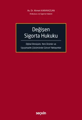 Değişen Sigorta Hukuku Ahmet Karayazgan