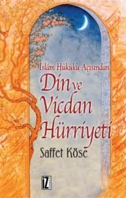 İslam Hukuku Açısından Din ve Vicdan Hürriyeti
