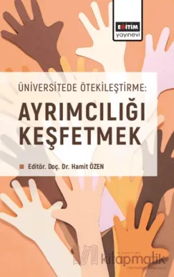 Üniversitede Ötekileştirme: Ayrımcılığı Keşfetmek